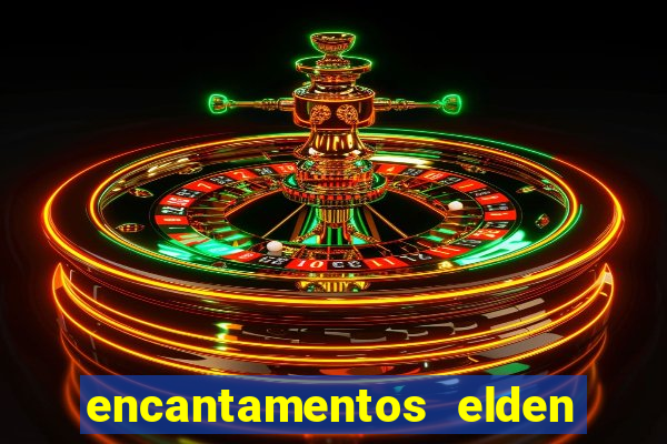 encantamentos elden ring wiki